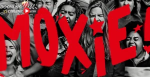 รีวิวหนัง Moxie ม็อกซี่ หนังแนวดราม่า และกิจกรรมที่ออกฉายในปี 2021