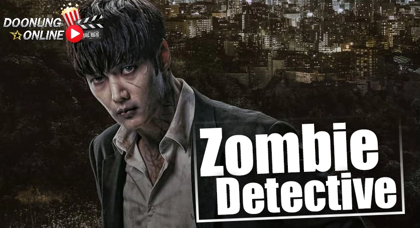 รีวิว Zombie detective ซีรีส์เกาหลีแนวสืบสวน ผี วิทยาศาสตร์ ปนคอมเมดี้สุดๆ